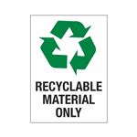 Recyclable Material Only Sign